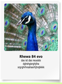Rhewa 84 evo das ist das neueste dghshgisrghjiha srgrghrhreahaerhjtrejkkkk